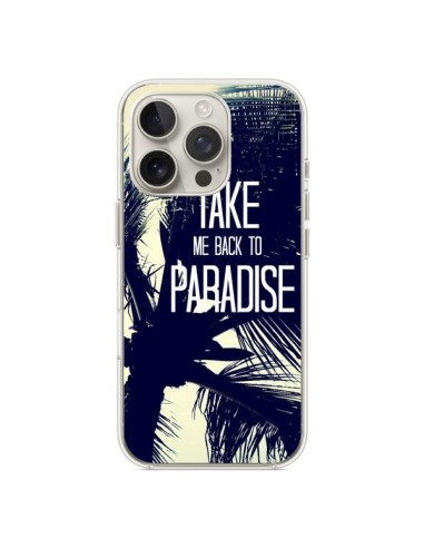 Coque iPhone 16 Pro Take me back to paradise USA Palmiers - Tara Yarte