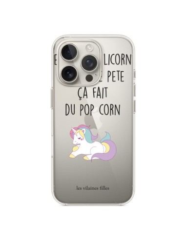 Coque iPhone 16 Pro Je suis une licorne, quand je pète ça fait du pop corn Transparente - Les Vilaines Filles