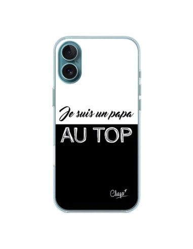 Coque iPhone 16 Plus Je suis un Papa au Top Noir - Chapo