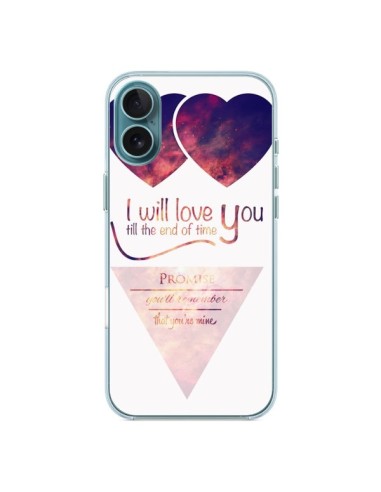 Coque iPhone 16 Plus I will love you until the end Coeurs - Eleaxart