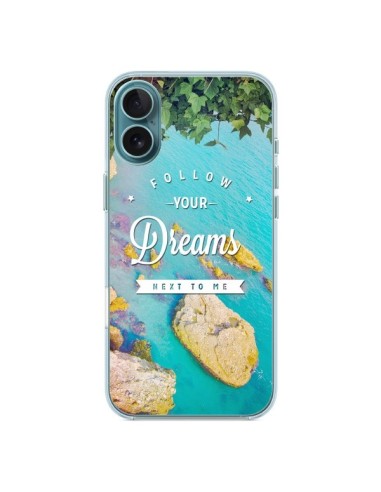 Coque iPhone 16 Plus Follow your dreams Suis tes rêves Islands - Eleaxart