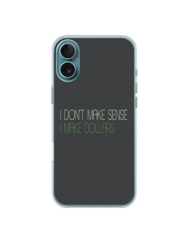 Coque iPhone 16 Plus I don't make sense, I make Dollars, gris - Shop Gasoline