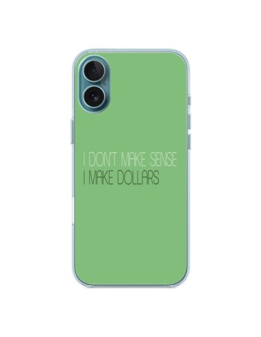 Coque iPhone 16 Plus I don't make sense, I make Dollars, vert - Shop Gasoline