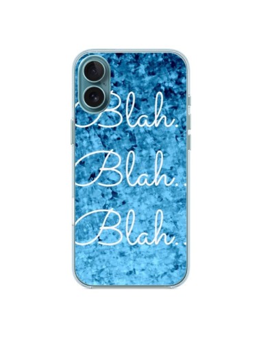 Coque iPhone 16 Plus Blah Blah Blah - Ebi Emporium