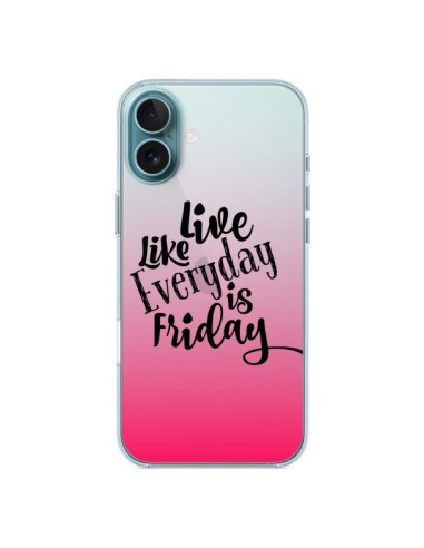 Coque iPhone 16 Plus Everyday Friday Vendredi Live Vis Transparente - Ebi Emporium