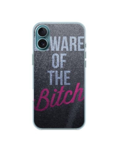 Coque iPhone 16 Plus Beware of the Bitch - Javier Martinez