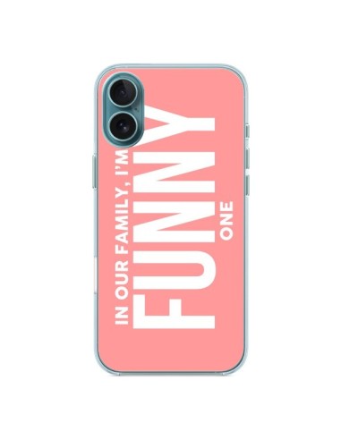 Coque iPhone 16 Plus In our family i'm the Funny one - Jonathan Perez