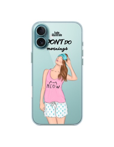 Coque iPhone 16 Plus I Don't Do Mornings Matin Transparente - kateillustrate