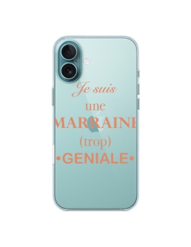 Coque iPhone 16 Plus Je suis une marraine trop géniale Transparente - Laetitia