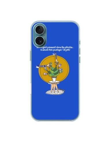 Coque iPhone 16 Plus L'argent ne pousse pas dans les plantes - Leellouebrigitte