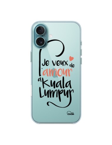 Coque iPhone 16 Plus Je veux de l'amour à Kuala Lumpur Transparente - Lolo Santo