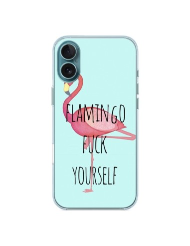 Coque iPhone 16 Plus Flamingo Fuck Yourself - Maryline Cazenave