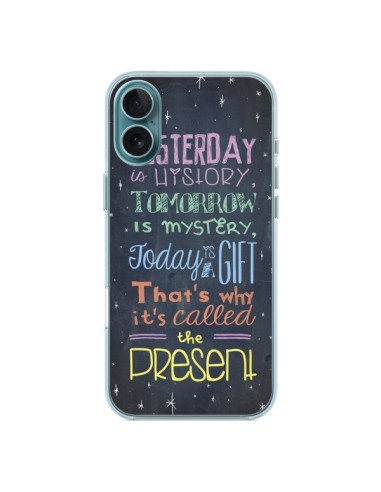 Coque iPhone 16 Plus Today is a gift Cadeau - Maximilian San