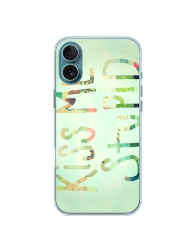 Coque iPhone 16 Plus Kiss Me Stupid - R Delean