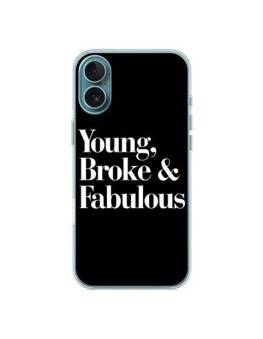 Coque iPhone 16 Plus Young, Broke & Fabulous - Rex Lambo