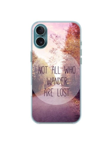 Coque iPhone 16 Plus Not all who wander are lost - Sylvia Cook