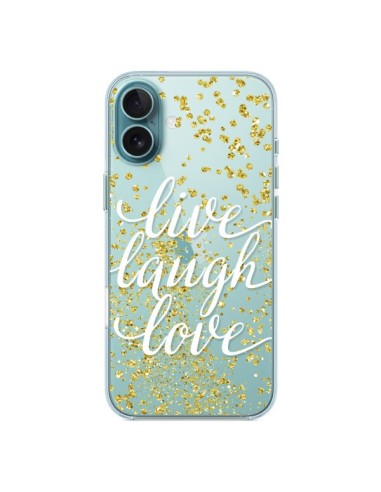 Coque iPhone 16 Plus Live, Laugh, Love, Vie, Ris, Aime Transparente - Sylvia Cook