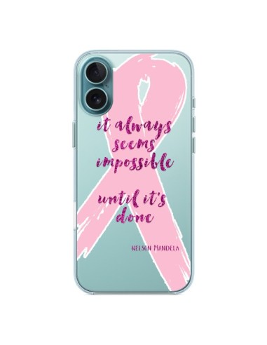 Coque iPhone 16 Plus It always seems impossible, cela semble toujours impossible Transparente - Sylvia Cook