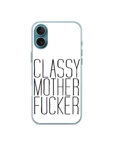 Coque iPhone 16 Plus Classy Mother Fucker - Sara Eshak