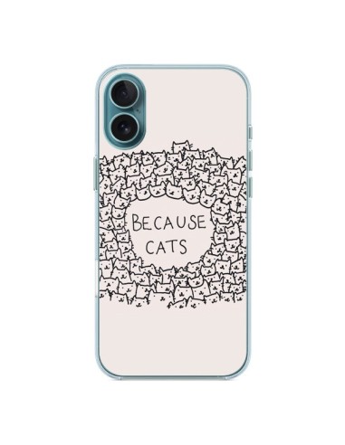 Coque iPhone 16 Plus Because Cats chat - Santiago Taberna