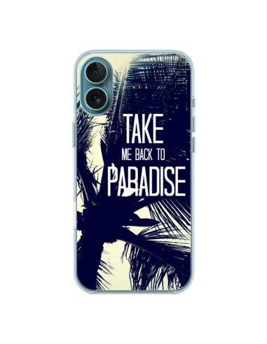 Coque iPhone 16 Plus Take me back to paradise USA Palmiers - Tara Yarte