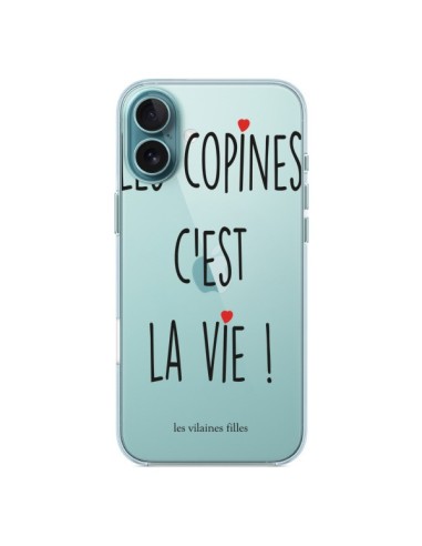 Coque iPhone 16 Plus Les copines, c'est la vie Transparente - Les Vilaines Filles