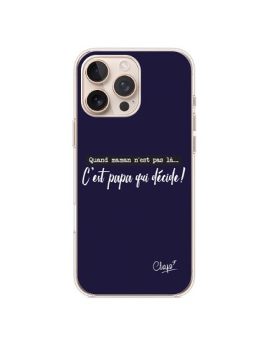 Coque iPhone 16 Pro Max C'est Papa qui Décide Bleu Marine - Chapo