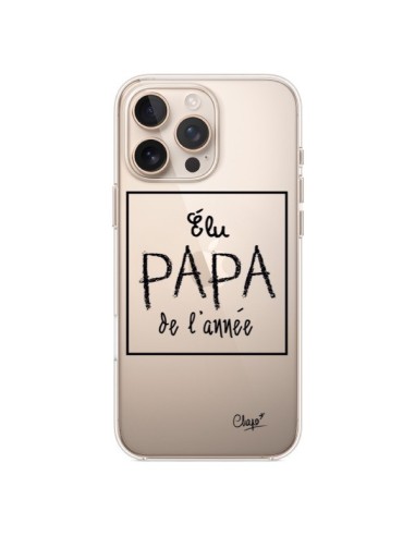 Coque iPhone 16 Pro Max Elu Papa de l'Année Transparente - Chapo