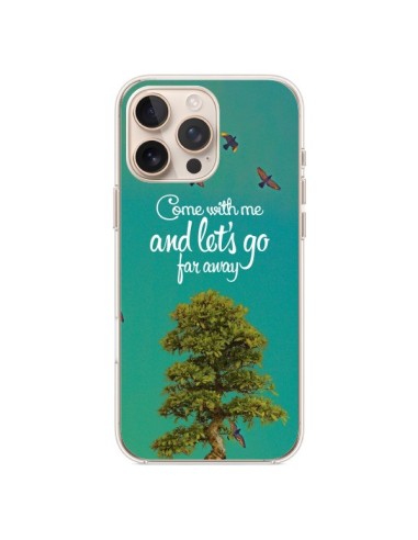 Coque iPhone 16 Pro Max Let's Go Far Away Tree Arbre - Eleaxart