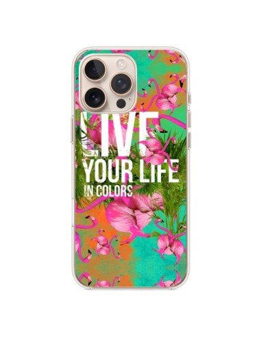 Coque iPhone 16 Pro Max Live your Life - Eleaxart