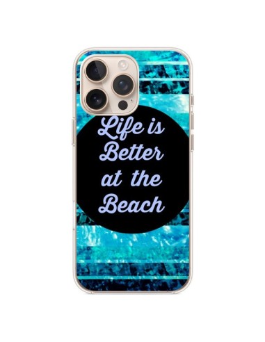 Coque iPhone 16 Pro Max Life is Better at The Beach - Ebi Emporium