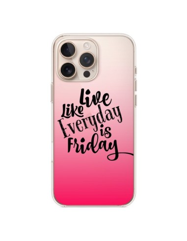 Coque iPhone 16 Pro Max Everyday Friday Vendredi Live Vis Transparente - Ebi Emporium