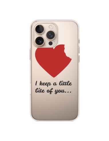 Coque iPhone 16 Pro Max I keep a little bite of you Love Heart Amour Transparente - Julien Martinez