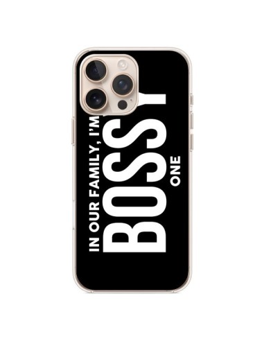 Coque iPhone 16 Pro Max In our family i'm the Bossy one - Jonathan Perez