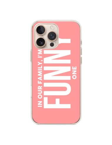 Cover iPhone 16 Pro Max In our family i'm the Funny one - Jonathan Perez