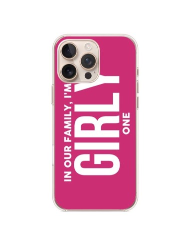 iPhone 16 Pro Max Case In our family i'm the Girly one - Jonathan Perez