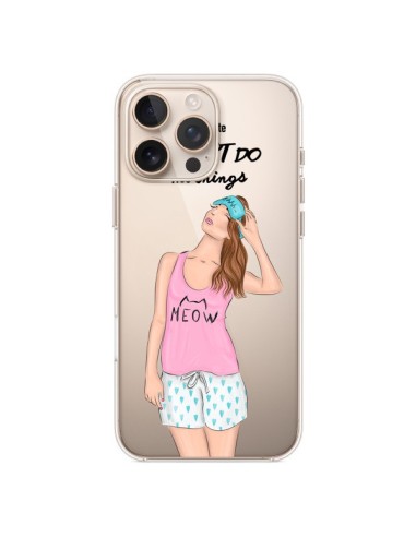 Coque iPhone 16 Pro Max I Don't Do Mornings Matin Transparente - kateillustrate