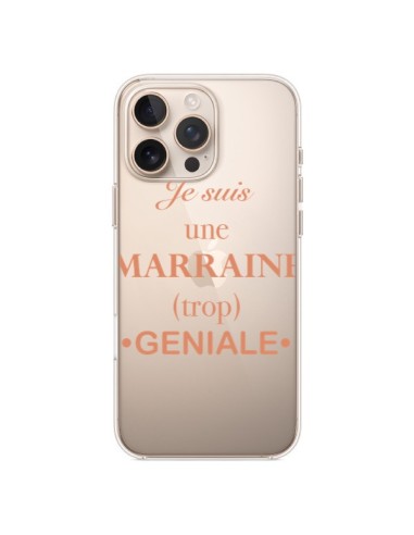 Coque iPhone 16 Pro Max Je suis une marraine trop géniale Transparente - Laetitia