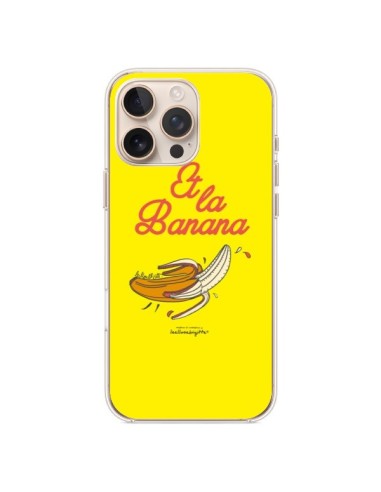 Coque iPhone 16 Pro Max Et la banana banane - Leellouebrigitte