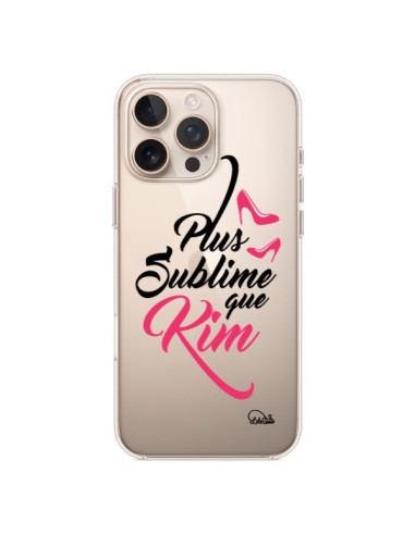 Coque iPhone 16 Pro Max Plus sublime que Kim Transparente - Lolo Santo