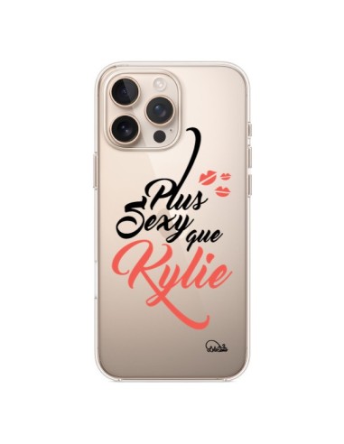 Coque iPhone 16 Pro Max Plus Sexy que Kylie Transparente - Lolo Santo