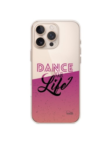 Coque iPhone 16 Pro Max Dance Your Life Transparente - Lolo Santo