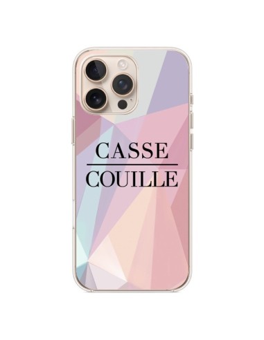 Coque iPhone 16 Pro Max Casse Couille - Maryline Cazenave