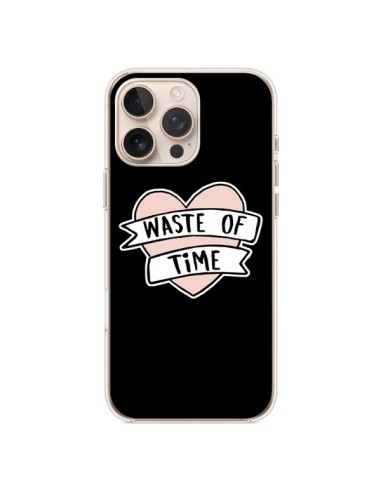 Cover iPhone 16 Pro Max Waste of Time Coeur - Maryline Cazenave