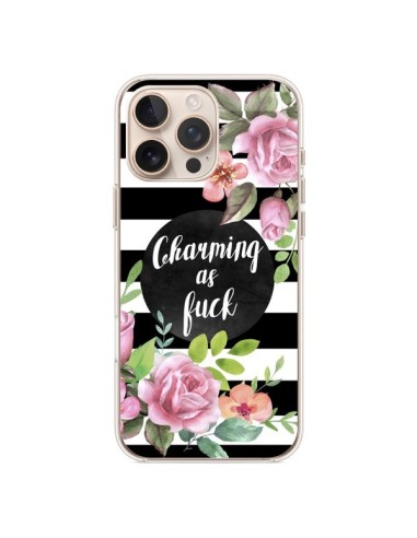 Coque iPhone 16 Pro Max Charming as Fuck Fleurs - Maryline Cazenave