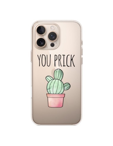 Coque iPhone 16 Pro Max You Prick Cactus Transparente - Maryline Cazenave