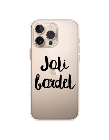 Cover iPhone 16 Pro Max Joli Bordel Trasparente - Maryline Cazenave