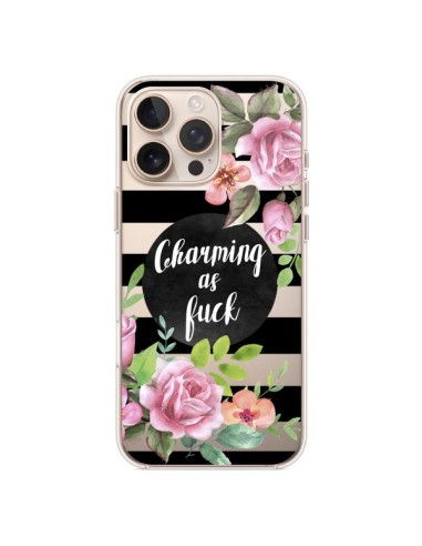 Cover iPhone 16 Pro Max Charming as Fuck Fioris Trasparente - Maryline Cazenave