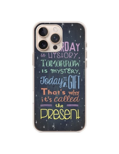 Coque iPhone 16 Pro Max Today is a gift Cadeau - Maximilian San