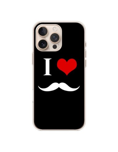 Coque iPhone 16 Pro Max I Love Moustache - Nico